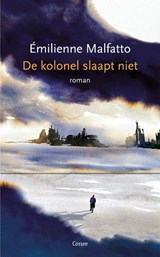 De kolonel slaapt niet - Emilienne Malfatto - 9789464520880
