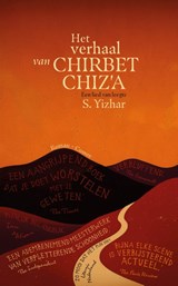 Het verhaal van Chirbet Chiz'a - S. Yizhar ; Ruben Verhasselt - 9789464522624