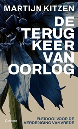 De terugkeer van oorlog - Martijn Kitzen - 9789464522822