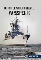 Dutch Leander Frigate Van Speijk - Jantinus Mulder ; Henk Visser - 9789464560572