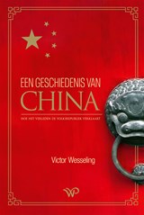 Een geschiedenis van China - Victor Wesseling - 9789464561302