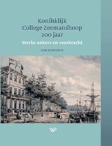 Koninklijk College Zeemanshoop 200 jaar - Cor Scholten - 9789464561524