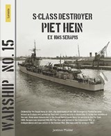 S-class destroyer Piet Hein (ex HMS Serapis) - Jantinus Mulder ; Henk Visser - 9789464561920