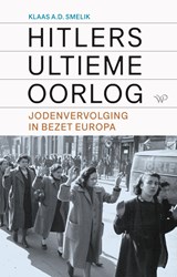 Hitlers ultieme oorlog - Klaas Smelik - 9789464563092