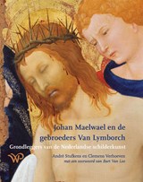 Johan Maelwael en de gebroeders Van Lymborch - André Stufkens ; Clemens Verhoeven - 9789464563320