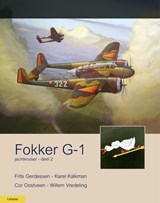 Fokker G-1 Jachtkruiser 2 - Cor Oostveen ; Karel Kalkman ; Frits Gerdessen ; Willem Vredeling - 9789464563986