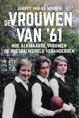 De vrouwen van ‘61 - Jurryt van de Vooren - 9789464565690