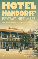 Hotel Hamdorff bestaat niet meer - Ruurd Mulder - 9789464566963
