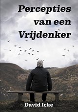 Percepties van een Vrijdenker - David Icke - 9789464610123