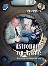 Astronaut op Aarde - Piet Smolders - 9789464611472