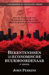 Bekentenissen van een Economische Huurmoordenaar - John Perkins - 9789464611816