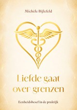 Liefde gaat over Grenzen - Michèle Bijlefeld - 9789464612059