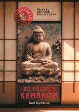 De pelgrim Kamanita - Karl Gjellerup - 9789464612318