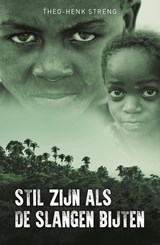 Stil zijn als de slangen bijten - Theo-Henk Streng - 9789464641493