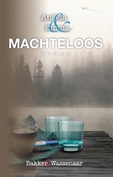 Machteloos - Alice Bakker ; Elly Wassenaar - 9789464644470