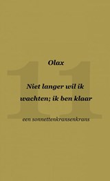 Niet langer wil ik wachten; ik ben klaar - Olax . - 9789464657470