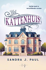 Het Kattenhuis - Sandra J. Paul - 9789464661095