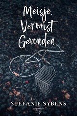 Meisje.Vermist.Gevonden. - Stefanie Sybens - 9789464661781