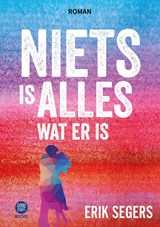 Niets is alles wat er is - Erik Segers - 9789464665635