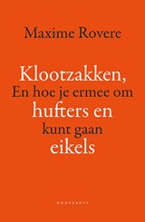 Klootzakken, hufters en eikels - Maxime Rovere - 9789464710977