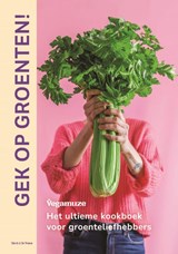 Gek op groenten! - Eveline Versluys ; Vegamuze . - 9789464711202