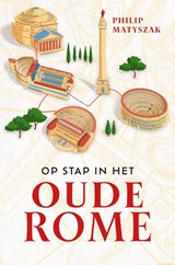Op stap in het oude Rome - Philip Matyszak - 9789464712469