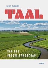 Taal van het Friese landschap - Karel F. Gildemacher - 9789464712476