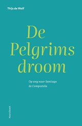 De Pelgrimsdroom - Thijs de Wolf - 9789464712612