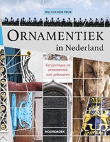 Ornamentiek in Nederland - Wil van der Veur - 9789464712780