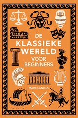De klassieke wereld voor beginners - Mark Daniels - 9789464713046