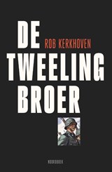 De tweelingbroer - Rob Kerkhoven - 9789464715026