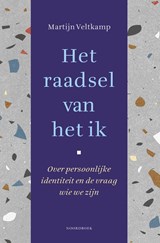 Het raadsel van het ik - Martijn Veltkamp - 9789464715170