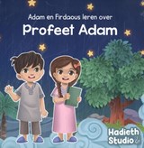 Adam en Firdaous leren over Profeet Adam - Bint Mohammed - 9789464740462
