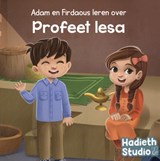 Adam en Firdaous leren over Profeet Iesa - Bint Mohammed - 9789464740493