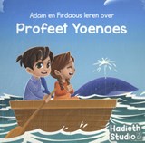 Adam en Firdaous leren over Profeet Yoenoes - Bint Mohammed - 9789464740516