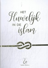 Het Huwelijk in de Islam -  - 9789464740783