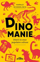 Dinomanie - Harald Scheerlinck - 9789464750324