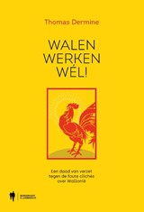 Walen werken wél! - Thomas Dermine - 9789464759761