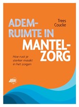 Ademruimte in mantelzorg - Trees Coucke - 9789464783377