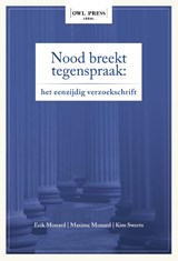 Nood breekt tegenspraak: het eenzijdig verzoekschrift - Erik Monard ; Maxime Monard ; Kim Swerts - 9789464788181