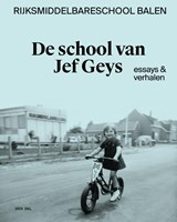 De school van Jef Geys - Bart Janssen ; Koen Peeters ; Jef Van Eynde - 9789464788662