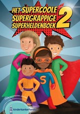 Het supercoole, supergrappige superheldenboek 2 - Nico De Braeckeleer ; Lina Rahs ; Maja Vermeulen ; Marina Defauw ; Johan Vandevelde ; Michael Sels ; Tom Bergs ; Kris Van der Sande ; Rob Baetens ; Bieke Vanlaeken ; Sarah Verhasselt ; Erik Persoons - 9789464789362