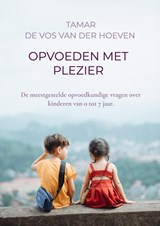 Opvoeden met plezier - Tamar de Vos van der Hoeven - 9789464805628
