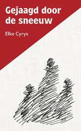 Gejaagd door de sneeuw - Elke Cyrys - 9789464810073