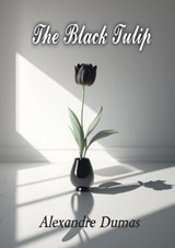 The Black Tulip - Alexandre Dumas - 9789464813548