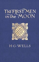 The First Men in the Moon - Herbert George Wells - 9789464813555