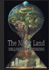 The Night Land - William Hope Hodgson - 9789464814316