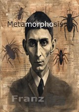 Metamorphosis - Franz Kafka - 9789464817164