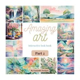 Amazing Art Part 2 - Fantastic Designs - 9789464818437