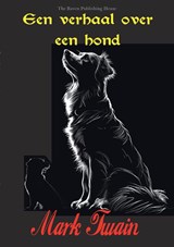 Een verhaal over een hond - Mark Twain ; W.T. Smedley - 9789464818833